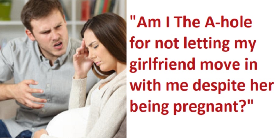 Man Thinks It’s “Too Soon” To Move In With His Pregnant Girlfriend, Asks If He’s Wrong