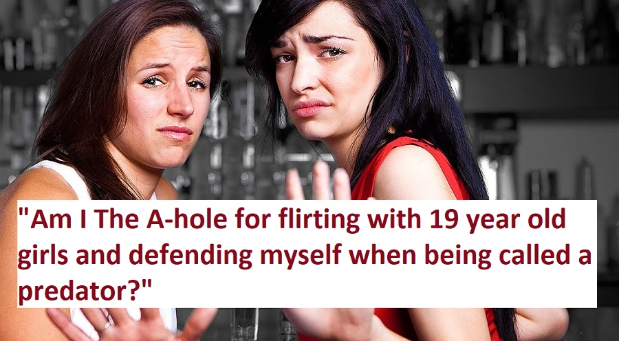 Man In His 30s Tries to Flirt With 19-Year-Old Girls, Asks Why He Was Deemed a Creep