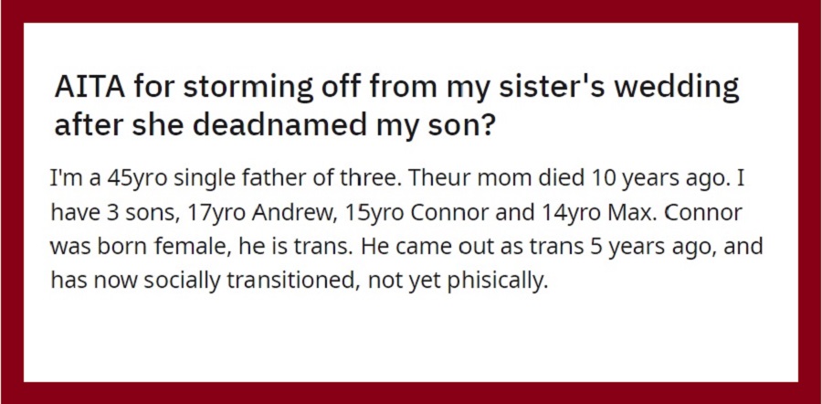 Dad Accused of ‘Ruining’ Sister’s Wedding By Standing Up For Trans Son, Asks If He Did Wrong